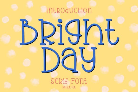Bright Day: A Handwritten Serif Font for Modern Editorial Design