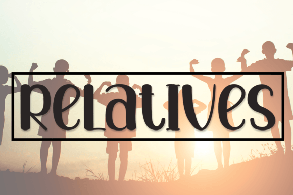 Relatives: The Sweet Handwritten Font for Campaign Design